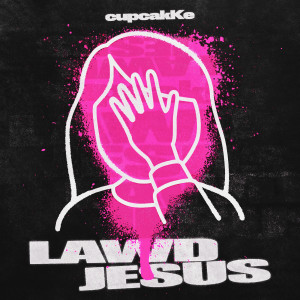 Listen to Lawd Jesus (Explicit) song with lyrics from CupcakKe