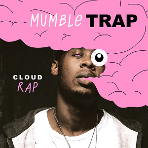 Dengarkan Mumble Trap and Cloud Rap lagu dari CDM Music dengan lirik