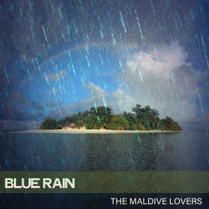Album Blue Rain from The Maldive Lovers