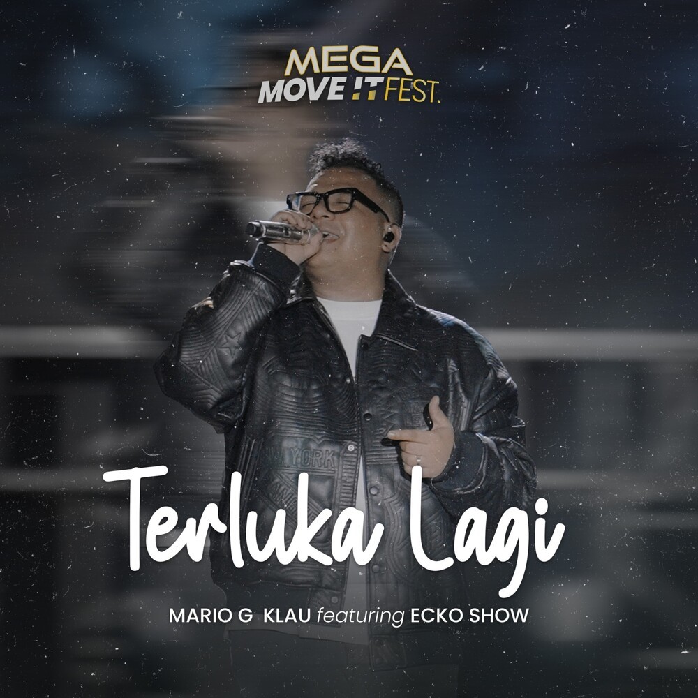 Terluka Lagi (MEGA MOVE IT FEST)