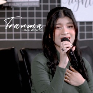 Listen to Trauma song with lyrics from Nabila Maharani