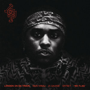 收聽London On Da Track的No Flag (Explicit)歌詞歌曲