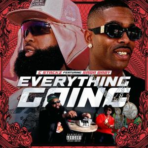 ดาวน์โหลดและฟังเพลง Everything Going (feat. Sada Baby) (Explicit) พร้อมเนื้อเพลงจาก C stackz