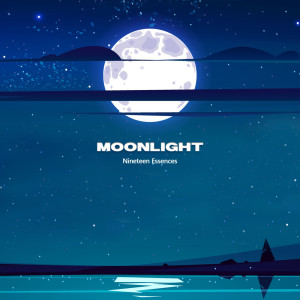 收聽Nineteen Essences的Moonlight歌詞歌曲