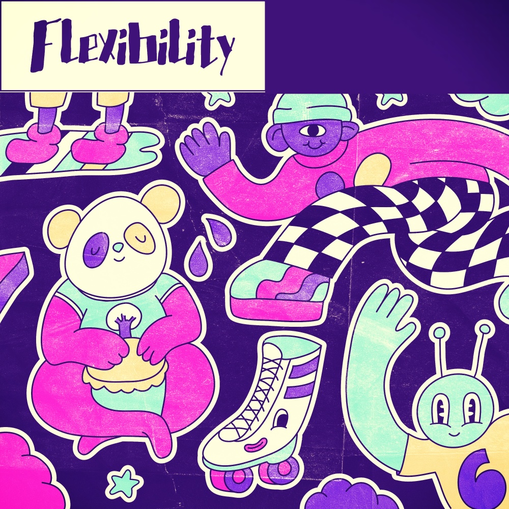 Flexibility
