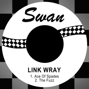 ดาวน์โหลดและฟังเพลง The Fuzz พร้อมเนื้อเพลงจาก Link Wray
