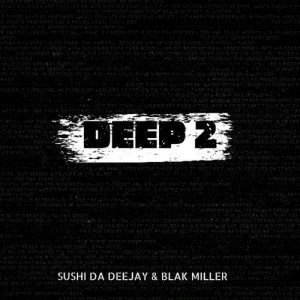 Album Deep 2 oleh Sushi Da Deejay