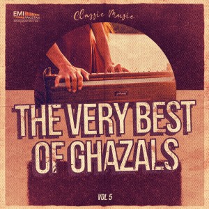Various的專輯The Very Best of Ghazals, Vol. 5
