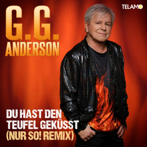 G.G. Anderson的專輯Du hast den Teufel geküsst (Nur So! Remix)