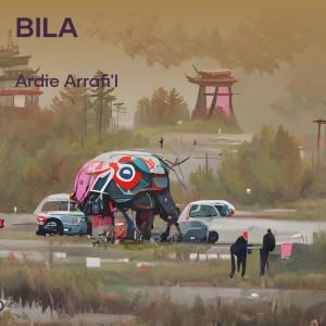Dengarkan Bila lagu dari Ardie Arrafi'i dengan lirik