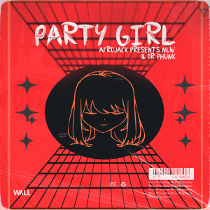 NLW的專輯Party Girl (AFROJACK Presents NLW)