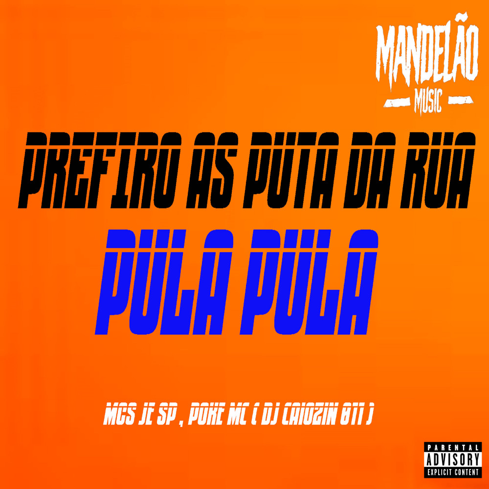 Prefiro as Putas da Rua (Pula Pula) (Explicit)