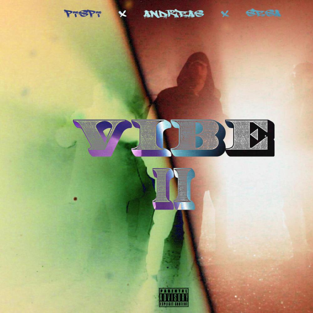 Vibe II (feat. Andreeas & SeSa) (Explicit)