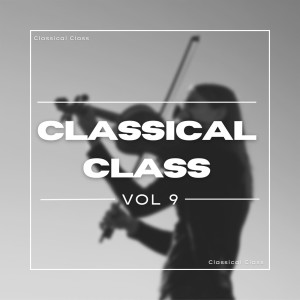 อัลบัม Classical Class Vol 9 ศิลปิน Chopin----[replace by 16381]