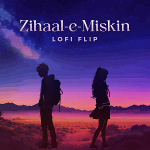 Javed-Mohsin的專輯Zihaal e Miskin (Lofi Flip)