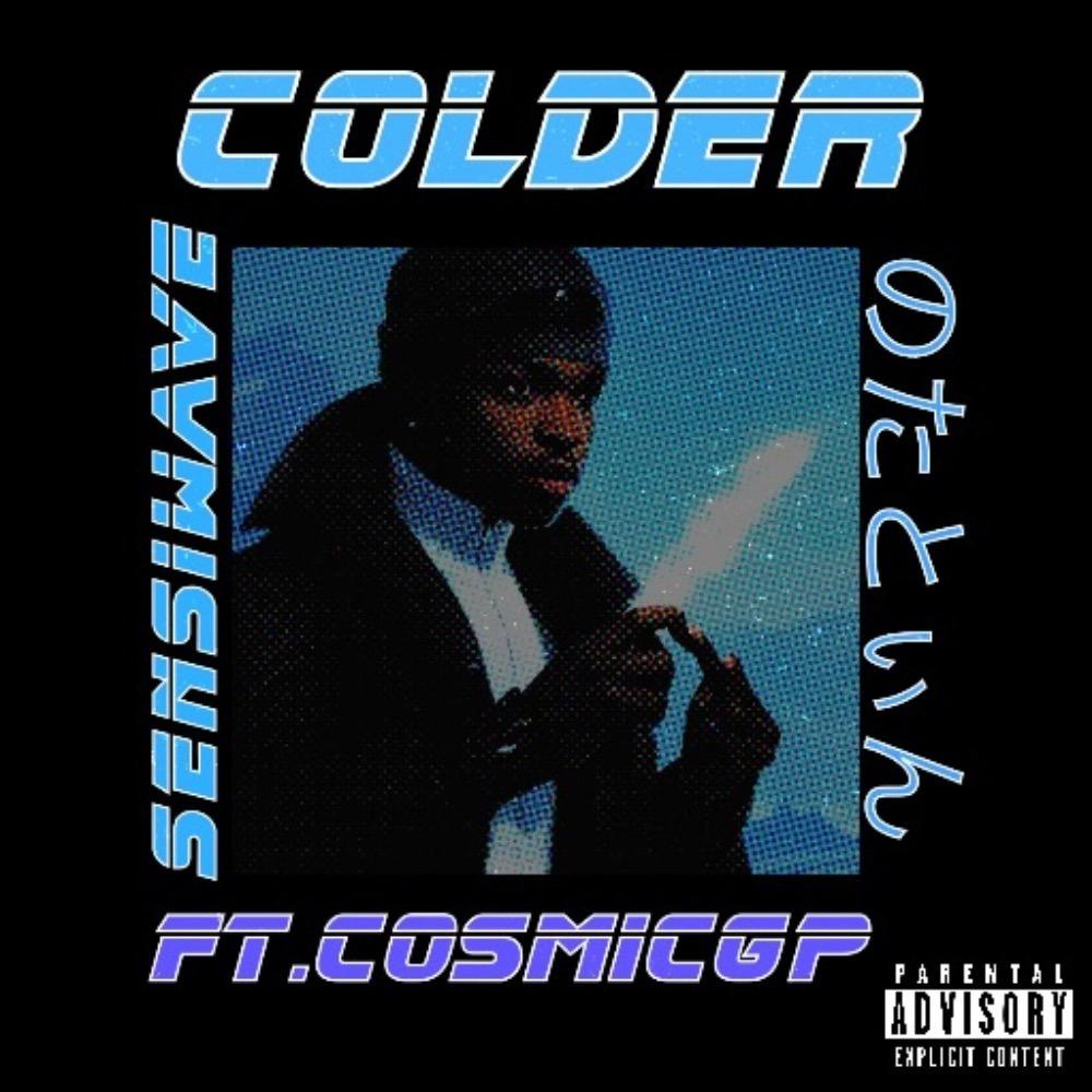 COLDER (feat. Cosmic.GP) (Explicit)