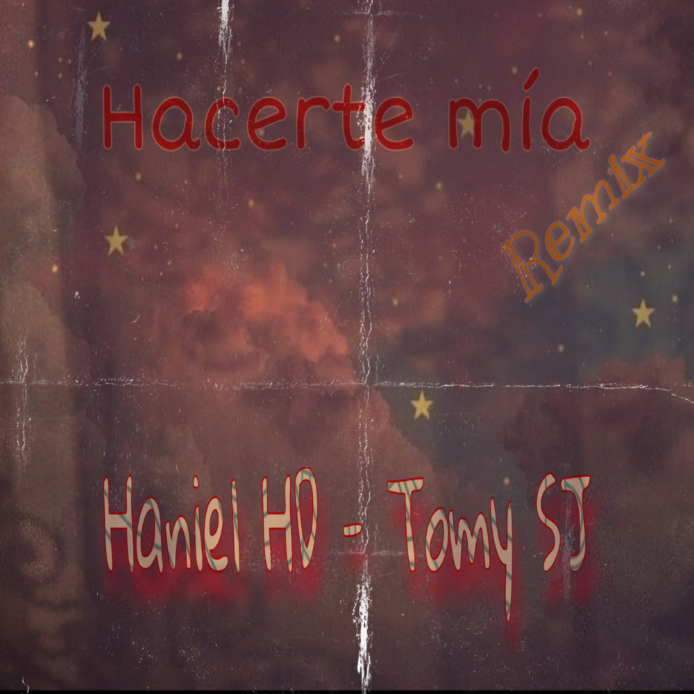 Hacerte Mia (Remix)