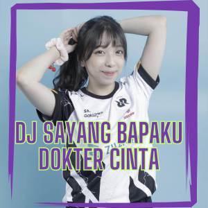 DJ SAYANG BAPAKU DOKTER CINTA ins dari KMF FVNKY