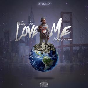 Listen to They Gone Love Me (feat. Cdubb) (Explicit) (feat. Cdubb|Explicit) song with lyrics from Lil Will-E