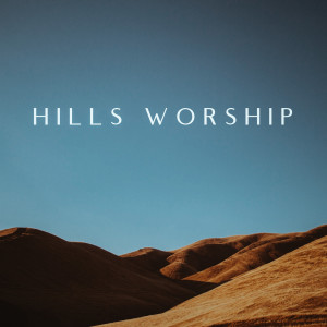 收听Hills Worship的It Is Well歌词歌曲