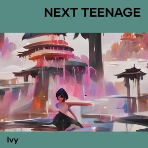 Ivy（歐美）的專輯Next Teenage
