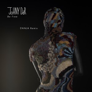 Johny Dar的專輯Be Free (Ennja Remix)