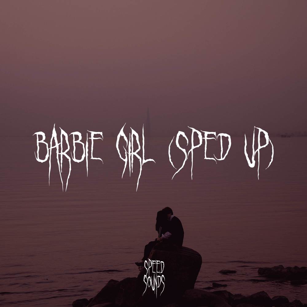 Barbie Girl (Sped Up)