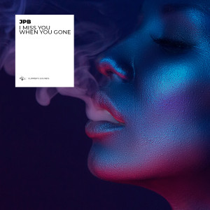 Listen to I Miss You When You Gone song with lyrics from JPB