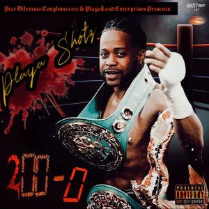 Playa Shotz的專輯200-0 (Explicit)