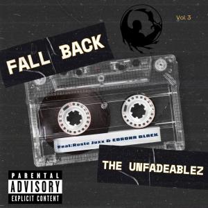 收聽The Unfadeablez的FALL BACK (feat. Ruste Juxx & Corona Black) (Explicit)歌詞歌曲