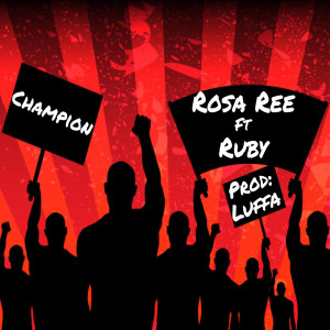 收聽Rosa Ree的Champion歌詞歌曲