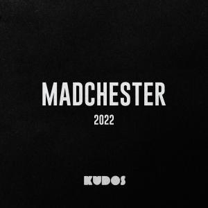 Album Madchester 2022 (feat. Hilnigger) oleh Kudosss