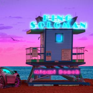 Listen to Miami Beach song with lyrics from King Soloman
