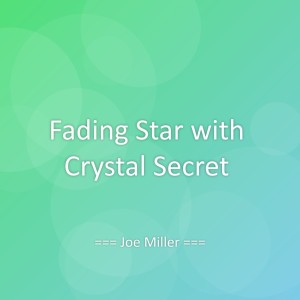 Album Fading Star with Crystal Secret from Joe Miller