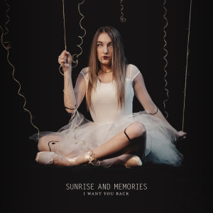 Listen to I Want You Back song with lyrics from Sunrise And Memories