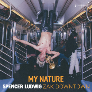 Listen to My Nature (Explicit) song with lyrics from Spencer Ludwig