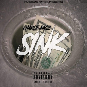 Listen to Sink (Explicit) song with lyrics from Charlie Bagz