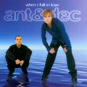 Ant & Dec的專輯When I Fall In Love