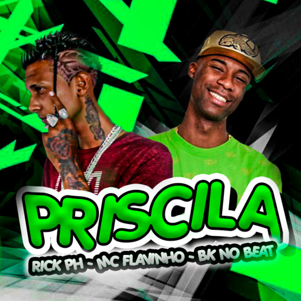 Priscila (feat. Mc Flavinho)
