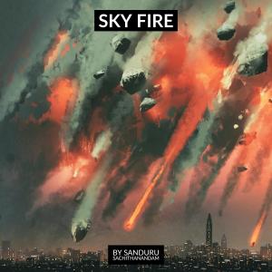 Listen to Sky Fire song with lyrics from Sanduru Sachithanandam