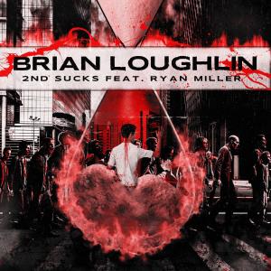 Brian Loughlin的專輯2nd Sucks (feat. Ryan Miller) [Explicit]