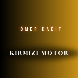 Album Kırmızı Motor from Ömer Kağıt
