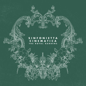 Album The Royal Gardens from Sinfonietta Cinematica