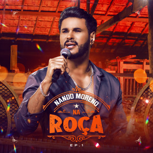 Nando Moreno的專輯Nando Moreno Na Roça - Vol. 1