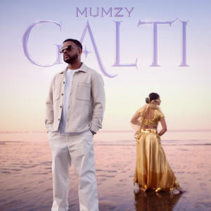 Listen to Galti song with lyrics from Mumzy Stranger