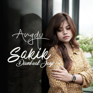 Dengarkan Sakik Diumbuak Janji lagu dari Anyqu dengan lirik
