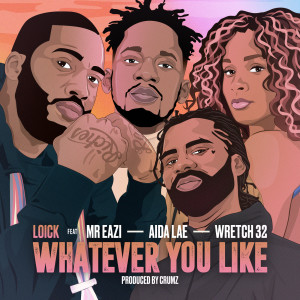 ดาวน์โหลดและฟังเพลง Whatever You Like (Explicit) พร้อมเนื้อเพลงจาก Loick Essien