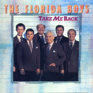 The Florida Boys的專輯Take Me Back