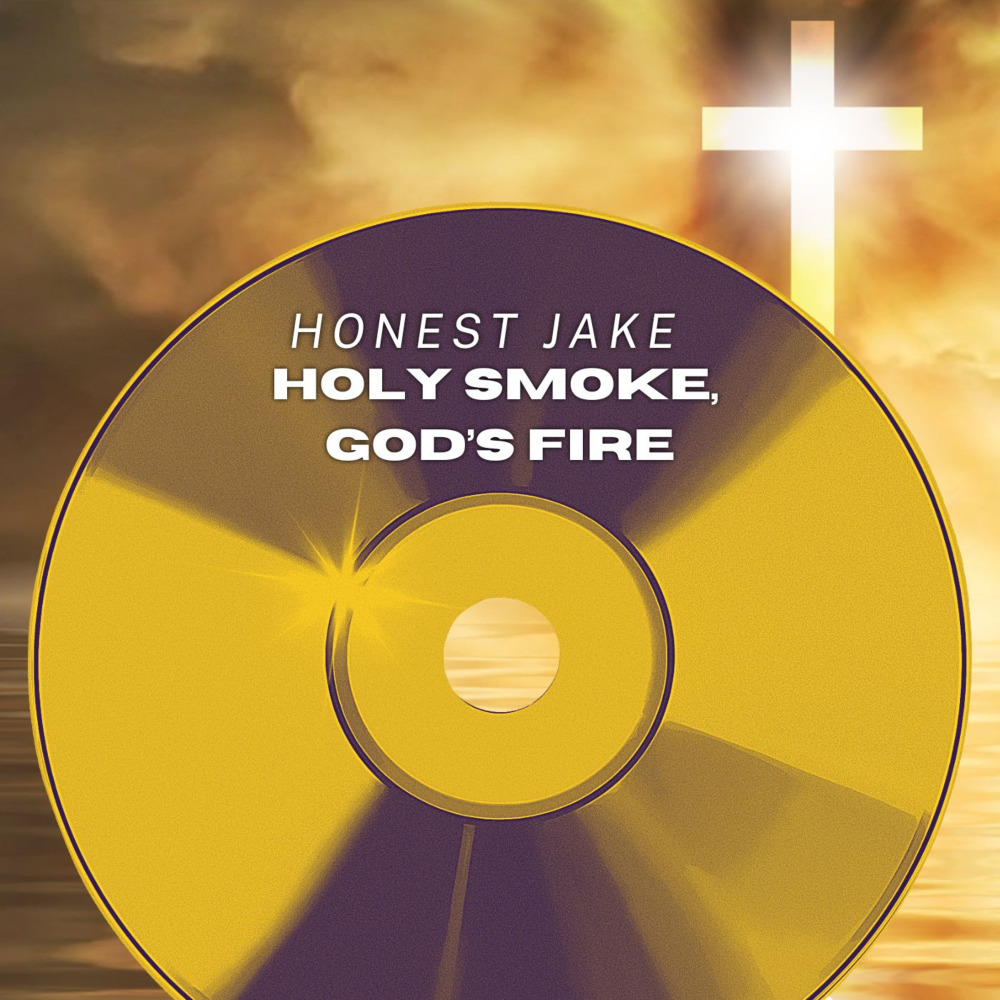 Holy Smoke, God's Fire (Explicit)
