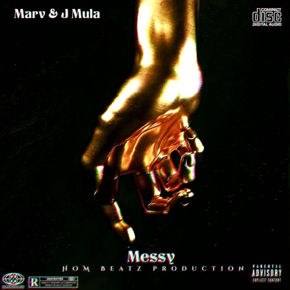 Messy (feat. Marv & J Mula) (Explicit)